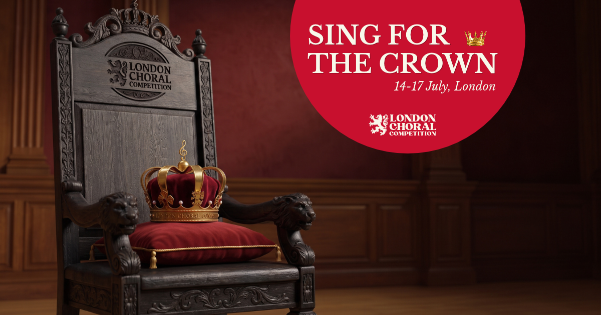 The London Choral Crown: more than a trophy